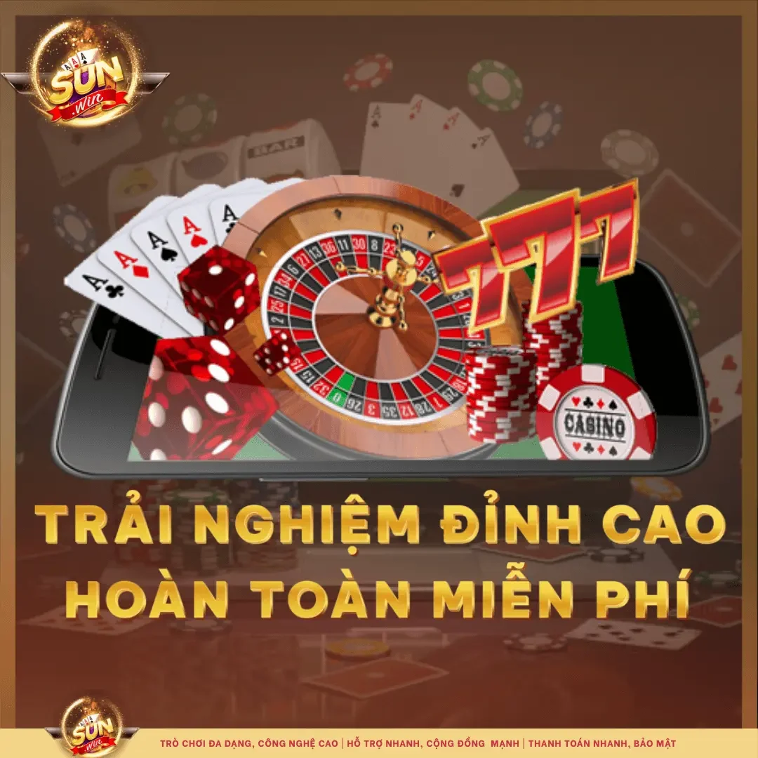 Trải nghiệm sunwin đỉnh cao hoàn toàn miễn phí chơi thử